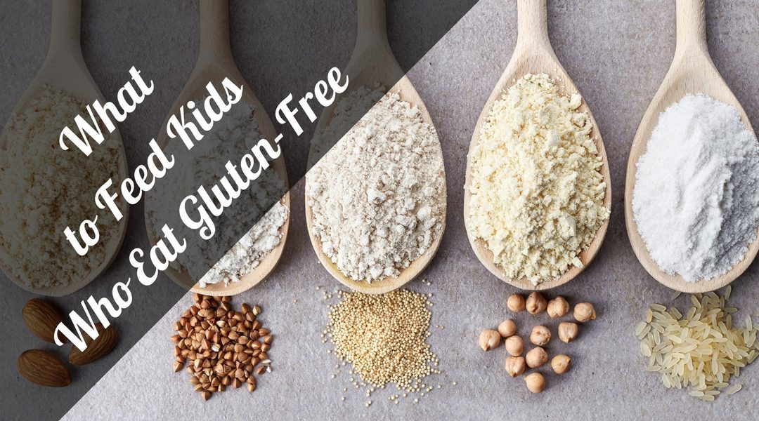 What to Feed Kids Who Eat Gluten-Free