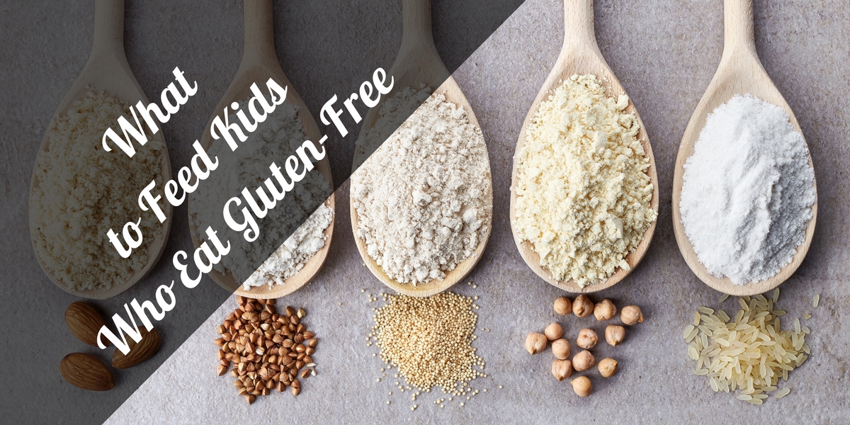 What to Feed Kids Who Eat Gluten-Free