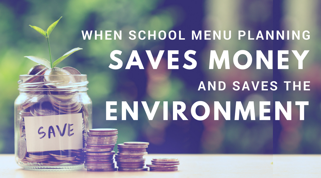 School Lunch Menus, Money and the Environment