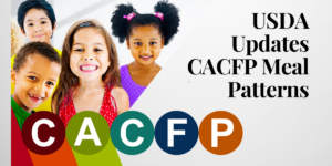 CACFP meal patterns updated