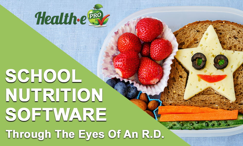 School Nutrition Software: Through the Eyes of an R.D.