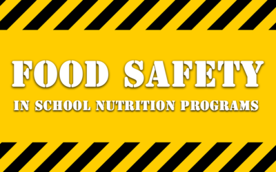 Food Safety in School Nutrition Programs