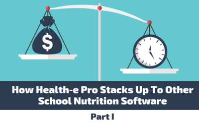 How Health-e Pro Stacks Up To Other School Nutrition Software: Part I