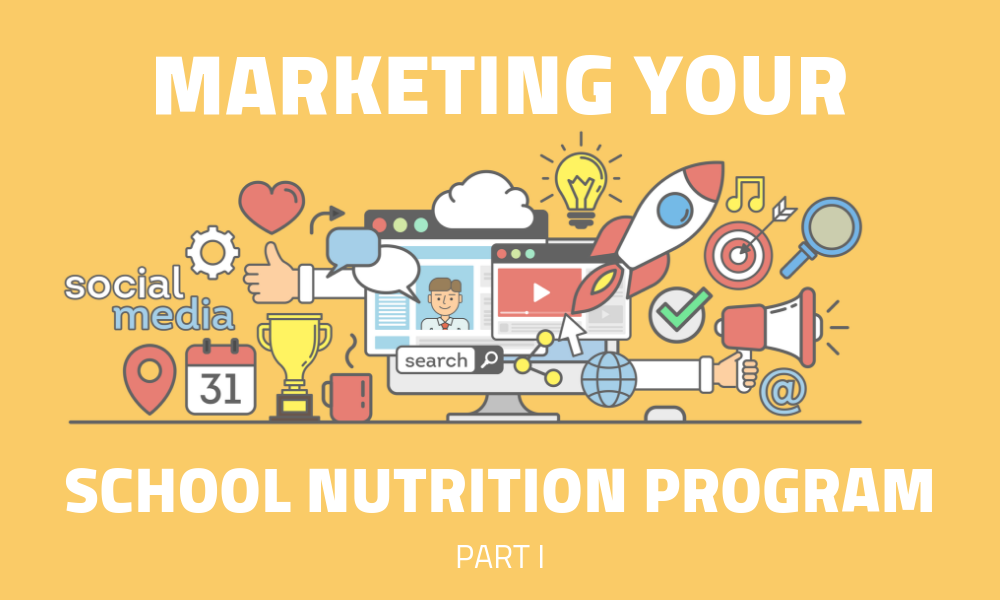 Marketing your School Nutrition Program