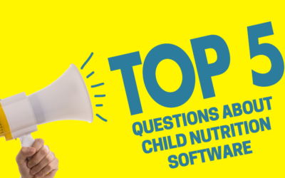 Top 5 Questions About Child Nutrition Software