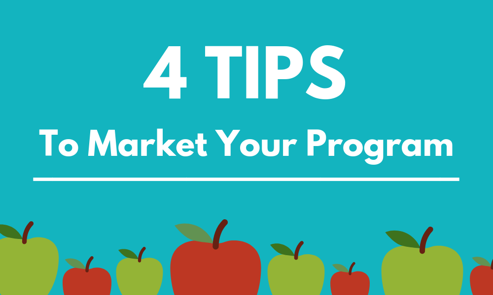 4 Basic Steps on How To Market Your School Nutrition Program