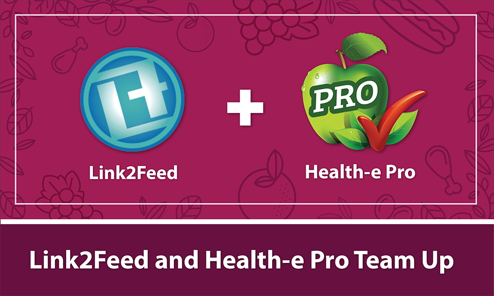 Link2Feed and Health-e Pro Team Up to Provide Complete Package for CACFP Sponsors
