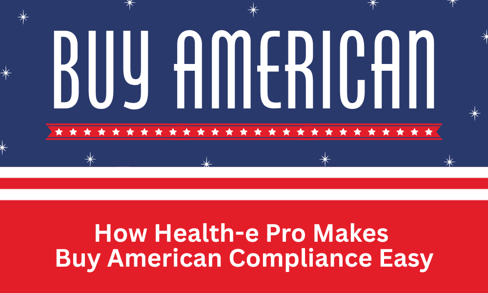 How Health-e Pro Makes Buy American Compliance Easy