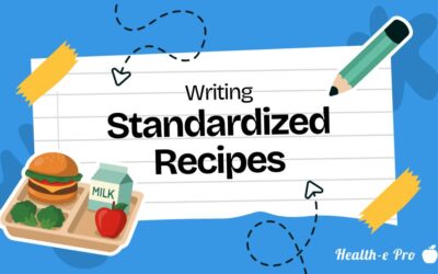 Writing Standardized Recipes for School Nutrition Programs