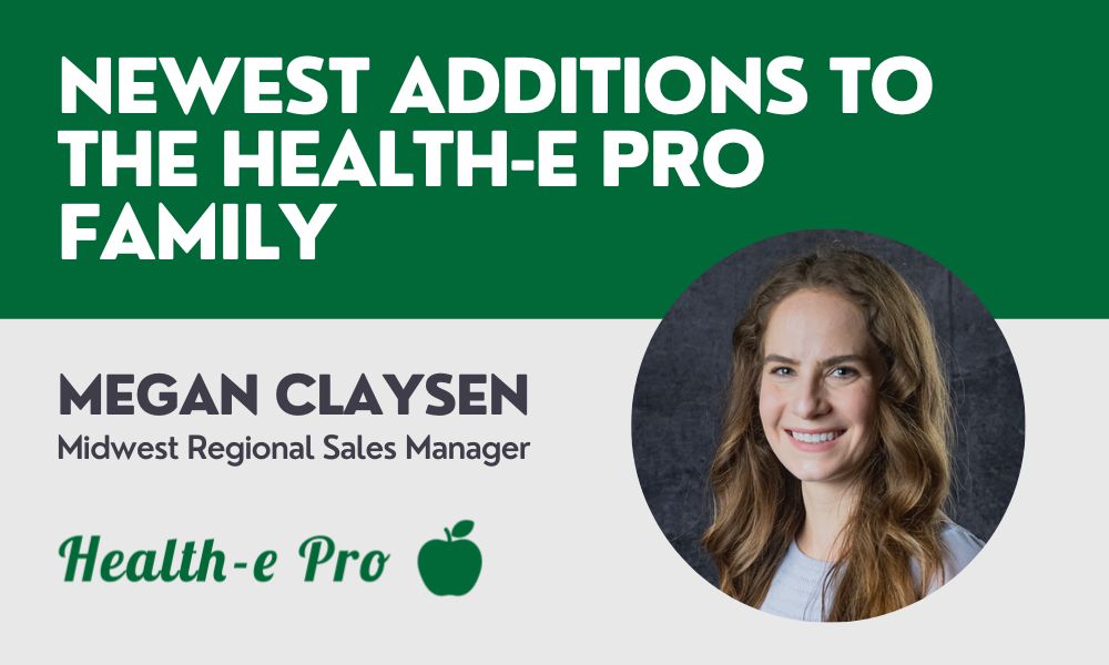 Graphic reading ‘Newest additions to the Health-e Pro family’ featuring a headshot of Megan Claysen, Midwest Regional Sales Manager and school nutrition expert, with the Health-e Pro logo.