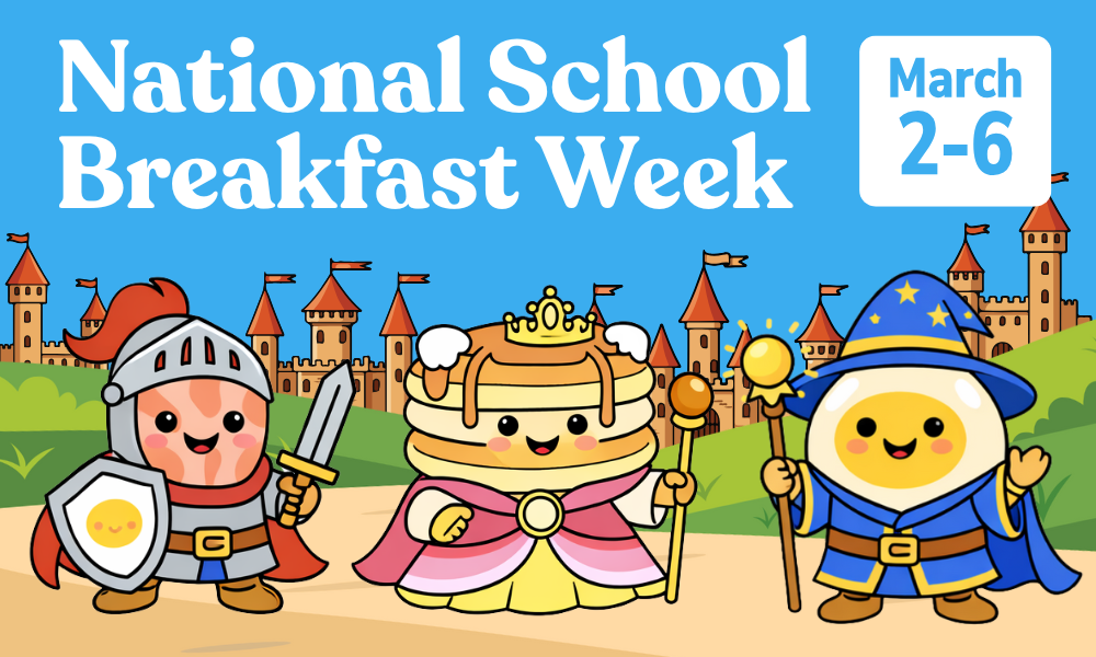 Banner reading ‘National School Breakfast Week’ with a date badge ‘March 2–6.’ Three cute cartoon breakfast characters in medieval costumes stand in front of a castle: a knight holding a sword and shield, a crowned pancake ‘queen’ with a cape and wand, and an egg wizard with a starry hat and wand.