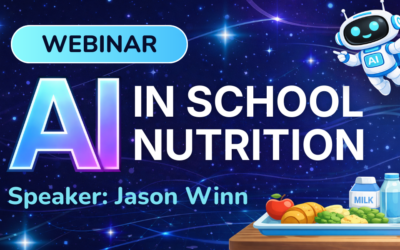 AI in School Nutrition Webinar Recap: What It Can Do, What It Can’t, and What’s Next