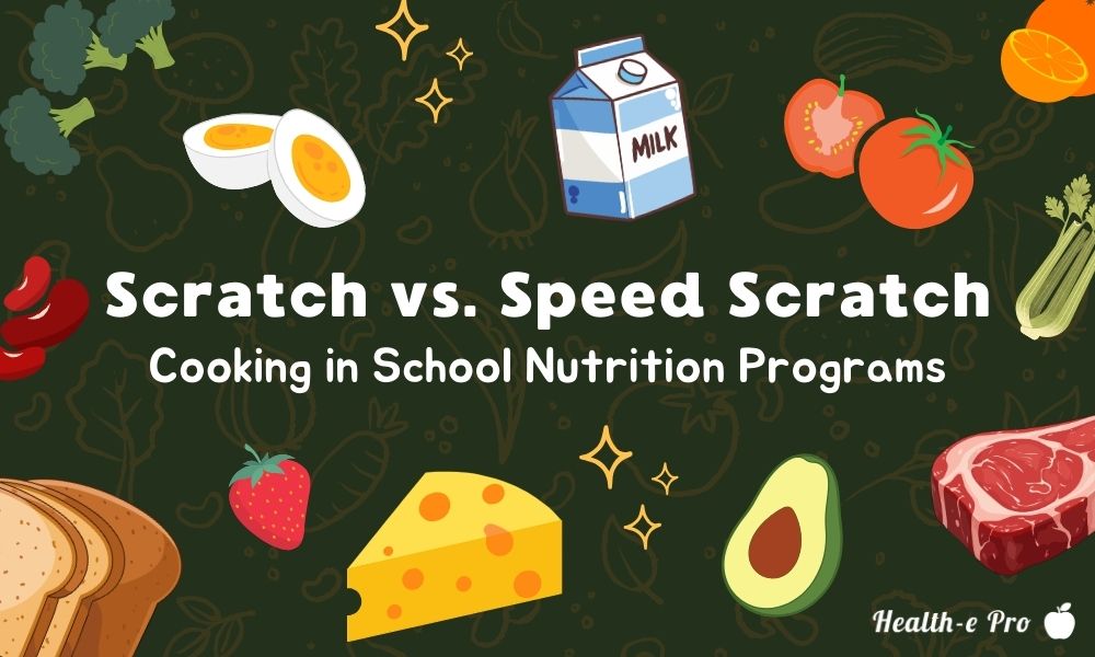 Scratch vs. Speed Scratch Cooking in School Nutrition Programs