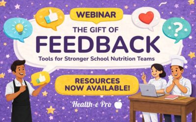 The Gift of Feedback Webinar Recap: Tools for Stronger School Nutrition Teams