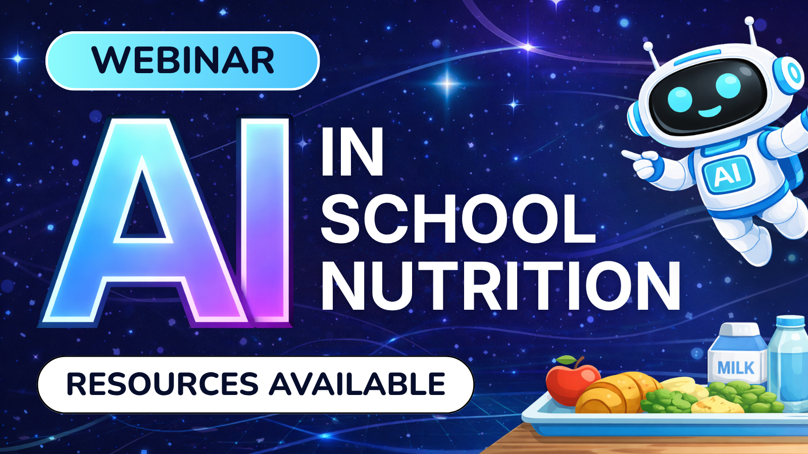 AI in School Nutrition Webinar Recap Banner AI in School Nutrition Webinar Resources