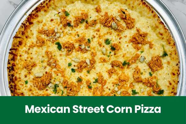 Mexican Street Corn Pizza Mexican Street Corn Pizza