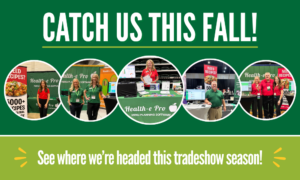 Catch us this fall! See where we're headed this tradeshow season.